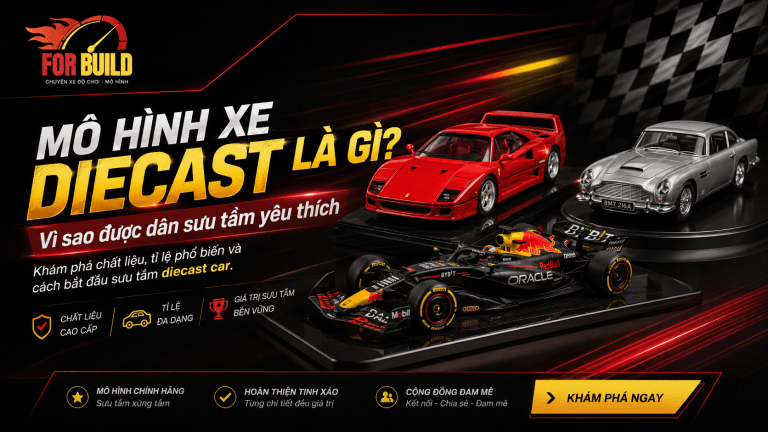 Mô hình xe diecast For Build dành cho người yêu xe và sưu tầm