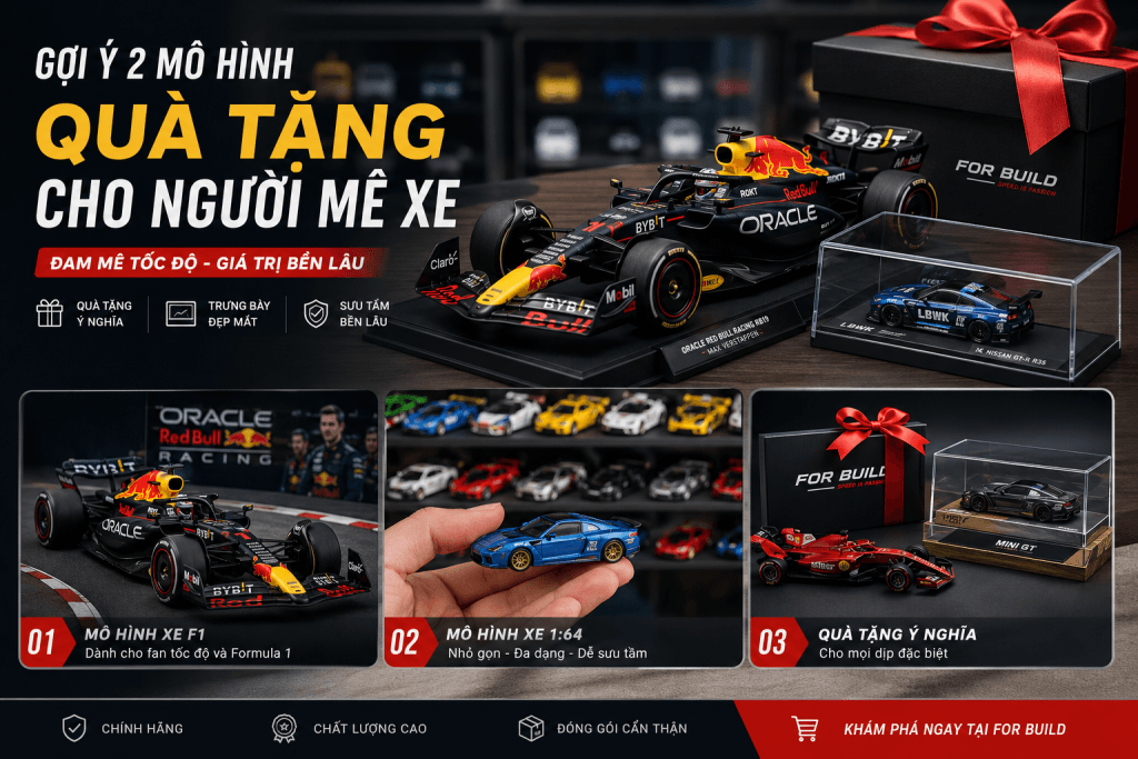 Gợi ý mô hình xe làm quà tặng cho người mê xe với mẫu xe F1 và xe 1:64 đẹp mắt, phù hợp sưu tầm.